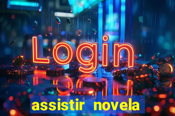 assistir novela alma gemea todos os capitulos